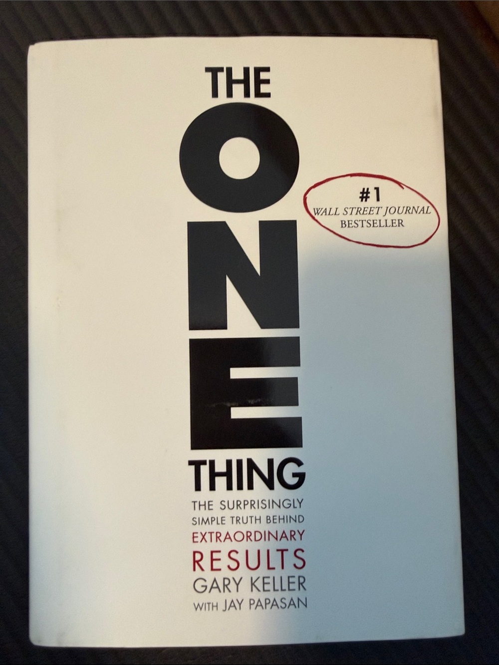 Gary Keller "The ONE Thing" Hardcover Book